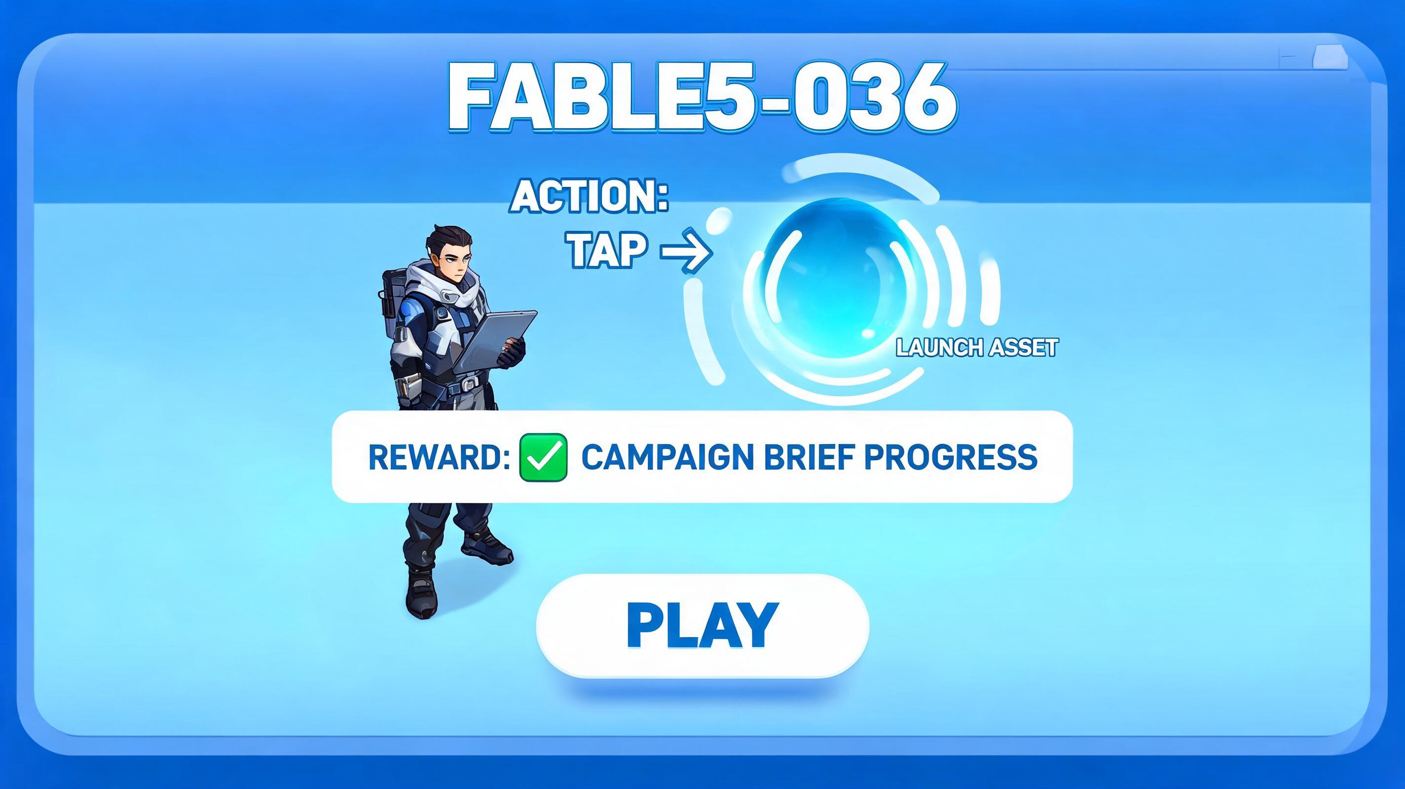 Fable5 Alternative hero plan fable5-036: tap-to-collect launch loop for prototype squads with visible first action and browser-playable outcome.