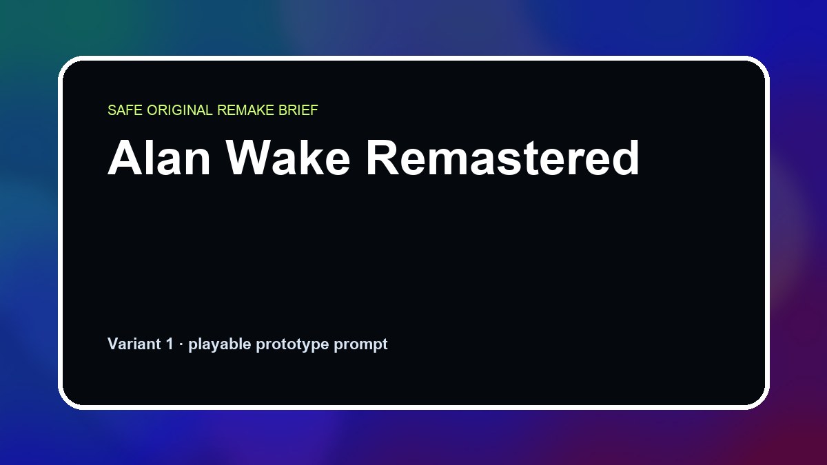 Alan Wake Remastered original alan wake remastered diy game reference artwork 1