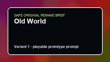 Old World Game Customer Remake preview