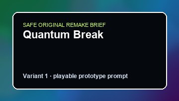 Quantum Break Mortal Shell DIY Game Maker preview