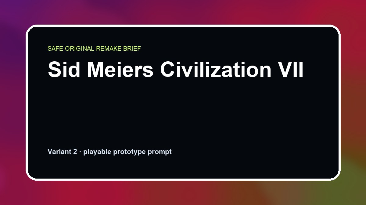 Sid Meiers Civilization VII original sid meiers civilization vii diy game reference artwork 2