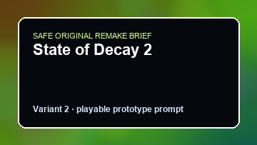 State of Decay 2 original state of decay 2 diy game reference artwork 2