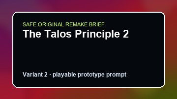 The Talos Principle 2 original the talos principle 2 diy game reference artwork 2