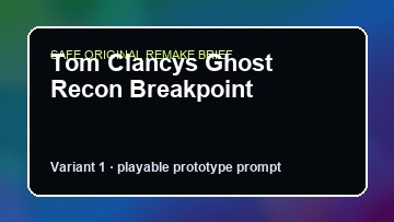Tom Clancys Ghost Recon Breakpoint Sifu Custom Game Builder preview